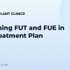 Combining FUT and FUE in One Treatment Plan