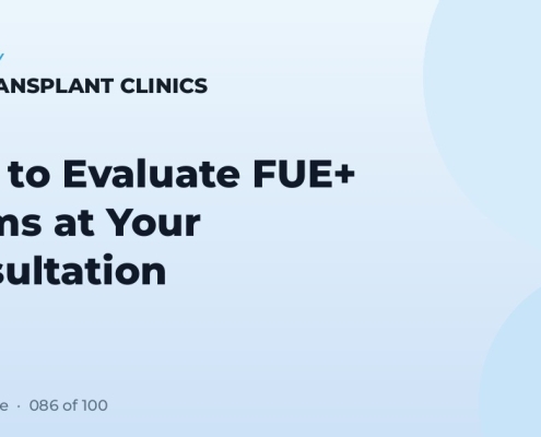 How to Evaluate FUE+ Claims at Your Consultation