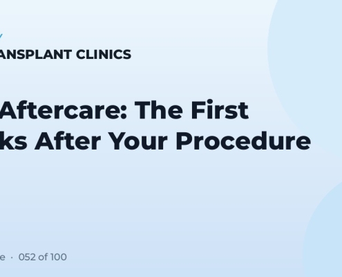 FUE Aftercare: The First Weeks After Your Procedure