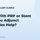 FUE+ With PRP or Stem Cells: Do Adjunct Therapies Help?