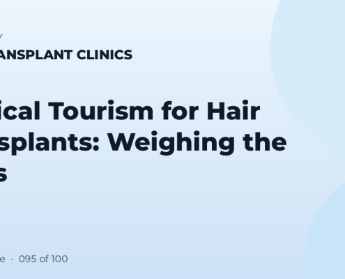Medical Tourism for Hair Transplants: Weighing the Risks