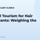 Medical Tourism for Hair Transplants: Weighing the Risks