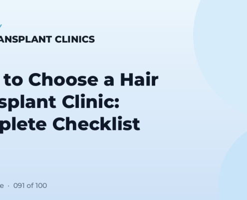 How to Choose a Hair Transplant Clinic: Complete Checklist