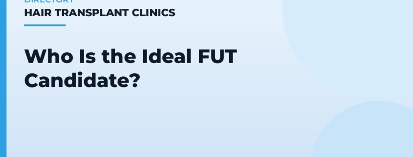 Who Is the Ideal FUT Candidate?