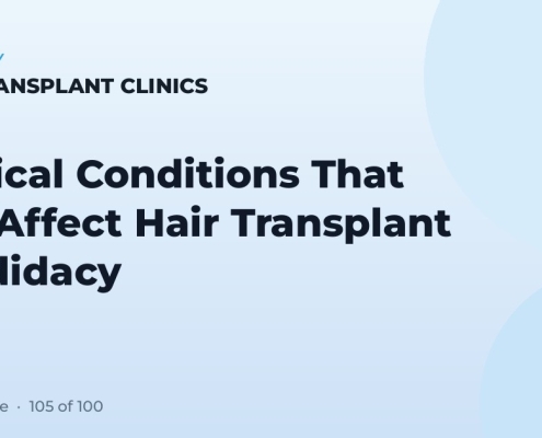 Medical Conditions That Can Affect Hair Transplant Candidacy