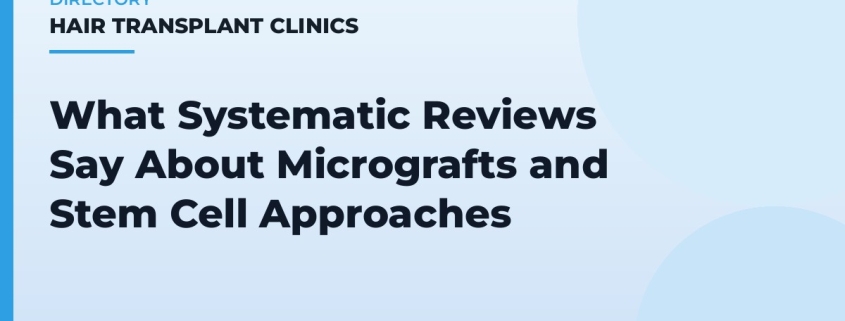 What Systematic Reviews Say About Micrografts and Stem Cell Approaches