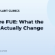 Sapphire FUE: What the Blades Actually Change