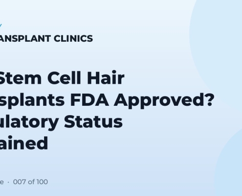 Are Stem Cell Hair Transplants FDA Approved? Regulatory Status Explained