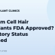 Are Stem Cell Hair Transplants FDA Approved? Regulatory Status Explained