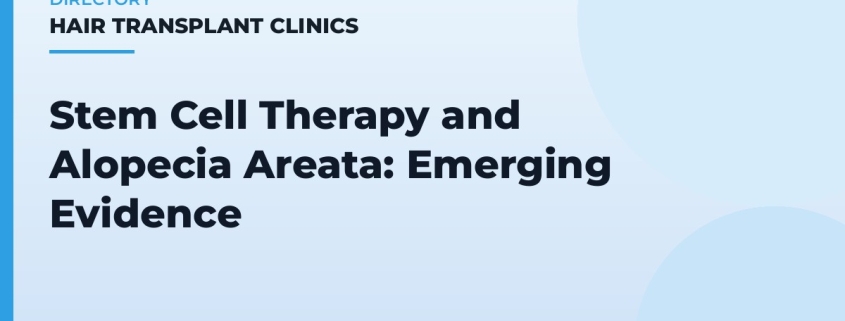 Stem Cell Therapy and Alopecia Areata: Emerging Evidence