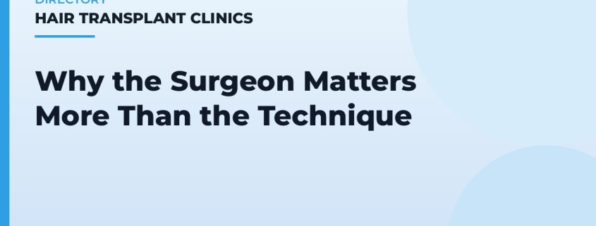 Why the Surgeon Matters More Than the Technique