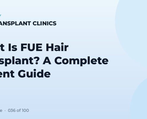 What Is FUE Hair Transplant? A Complete Patient Guide