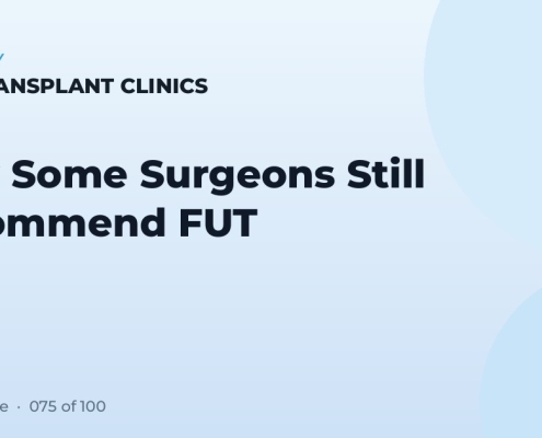 Why Some Surgeons Still Recommend FUT